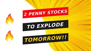 🚀 2 PENNY STOCKS TO EXPLODE TOMORROW HUGE POTENTIAL [upl. by Nyrol935]