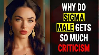 Why Sigma Male Gets SO Much Criticism [upl. by Salema9]