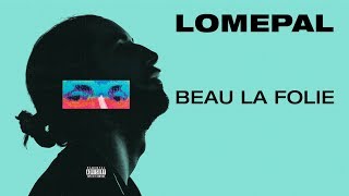 Lomepal  Beau la folie lyrics video [upl. by Eitak187]