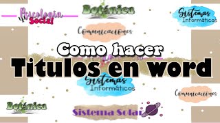 como hacer TITULOS BONITOS en WORD [upl. by Hedgcock692]