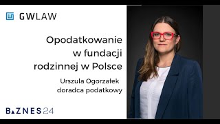 Podatki w fundacji rodzinnej w Polsce Wyjaśniamy [upl. by Farrica]