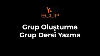 Eçop Grup İşlemleri Grup OluşturmaGrup Dersi Yazma [upl. by Acnairb]