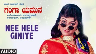 Nee Hele Giniye Full Audio Song  Ganga Yamuna Kannada Movie  Shivaraj KumarMalashree [upl. by Anaicilef456]