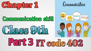 class 9th IT chapter 1 part 3  communication skill cbse [upl. by Kerrin]