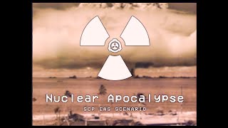 Nuclear Apocalypse  SCP EAS SCENARIO [upl. by Attenweiler]