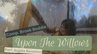 Upon the Willows  Harp Music comp Brook Boddie [upl. by Yrok]