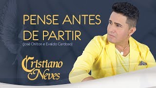 Cristiano Neves  Pense Antes de Partir  Anjo Protetor [upl. by Eerolam]