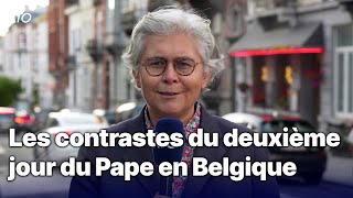 Les contrastes du deuxième jour du Pape en Belgique [upl. by Aretak246]