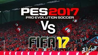 PES 2017 vs FIFA 17  Which Game Is For You [upl. by Telracs]