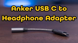 Anker USB C to 35mm Headphone Jack Adapter Review [upl. by Teilo]