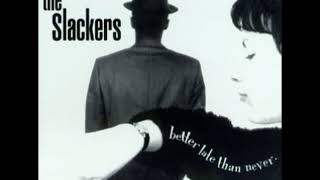 The Slackers  Better Late Than Never Full album 1996 [upl. by Ycnay857]