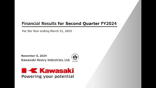 Kawasaki Financial Results for Second Quarter FY2024 Audio Only [upl. by Rilda]