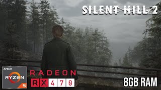 Ryzen 5 2600  RX 470 4GB  8GB RAM  Silent Hill 2 Remake [upl. by Khoury]