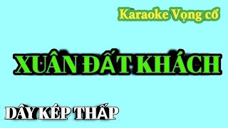 Karaoke Xuân Đất Khách  Dây Kép Thấp [upl. by Pironi]