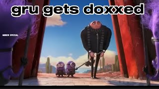 gru gets doxxed [upl. by Cumings]