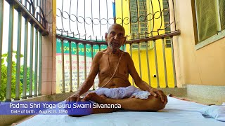 Yoga Doing Padma Shri Baba Sivananda  126 years Yoga Guru Swami Sivananda  Live Long Health Secret [upl. by Ahseer]