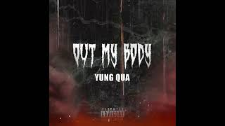 YQ  Out My Body [upl. by Aziul]