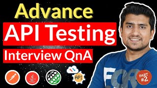 Advance API Testing Interview Questions and Answers Part 2 [upl. by Ahsiel]