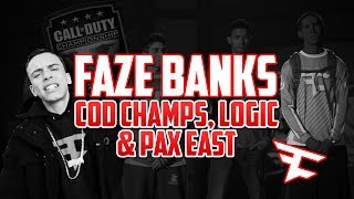 FaZe Banks CoD Champs Logic amp PAX East [upl. by Aiki]