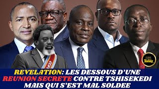 HKTODAY 2211 VOICI LES DESSOUS D’UNE REUNION SECRETE CONTRE TSHISEKEDI MAIS QUI S’EST MAL SOLDEE [upl. by Hayalat]