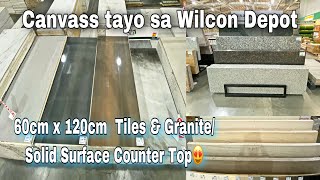 Canvass tayo sa Wilcon Depot ng 60x120cm Tiles  Solid surface at Granite countertop [upl. by Rivera]