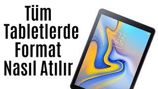 Tablete Nasıl Format Atılır Tüm Modellerde Geçerli [upl. by Hanoy]