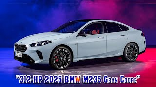 2025 bmw m235 gran coupe i xdrive sedan  The 2025 BMW M235 Gran Coupe Revolution Thats Sweeping [upl. by Aube]