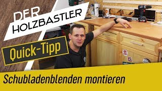 QuickTipp Schubladenblenden montieren  So wirds ganz genau [upl. by Atiekahs]