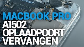 MacBook Pro A1502 oplaadpoort eind 2013  begin 2015 vervangen  Fixjenl [upl. by Viridi]