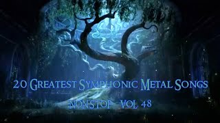 20 Greatest Symphonic Metal Songs NON STOP ★ VOL 48 [upl. by Jamilla]