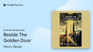 Beside The Golden Door by Henry Slesar · Audiobook preview [upl. by Eslehc314]