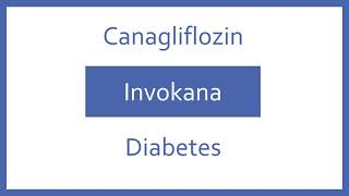 Canagliflozin Pronunciation  Generic Name Brand Name Indication Top 200 Drugs PTCB PTCE NAPLEX [upl. by Benedicto]