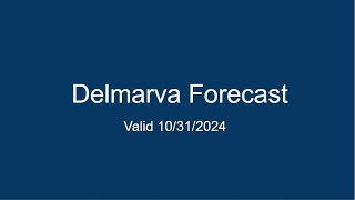 Delmarva Forecast 10312024 [upl. by Lotsirhc]