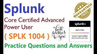 Part3 Splunk SPLK 1004  Splunk Core Certified Advanced Power User  Practice Questions amp Answers [upl. by Akiram]