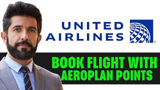 How To Book United Flights With Aeroplan [upl. by Belva]