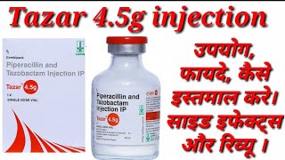 Tazar 45g Injection  Piperacillin and Tazobactam injection  Tazar 45g Injection Uses Benefits [upl. by Dorolice]