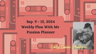 Sep 9  15 2024  Weekly Plan With Me  Passion Planner [upl. by Fulvi]