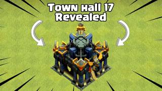 Town Hall 17 Officially Leaked by Clash of Clan New Design Breakdown [upl. by Notnilc]