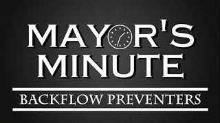 Mayors Minute S6E9 Backflow Preventers [upl. by Agni844]