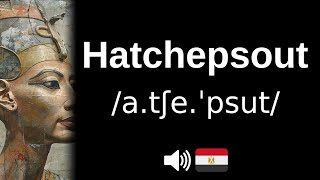 Comment bien prononcer Hatchepsout [upl. by Luapsemaj]