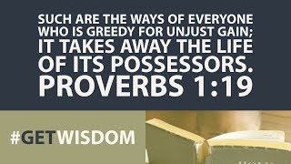 Greedy People Get Got  Proverbs 11019  Get Wisdom [upl. by Retswerb327]