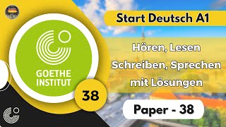 Goethe Zertifikat A1 Exam  Paper  38  Hören Lesen Schreiben Sprechen mit den Lösungen [upl. by Necaj]