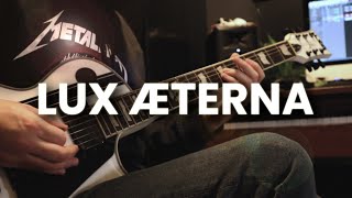 Metallica  Lux Æterna Guitar Cover [upl. by Omoj]