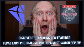 Discover The Exciting New Features In Topaz Labs Photo Ai 24 Update  A Mustwatch Review [upl. by Paresh399]