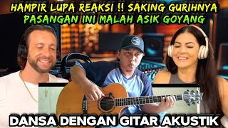 HAMPIR LUPA REAKSI ❗ SAKING GURIHNYA PASANGAN INI MALAH ASIK GOYANG MELIHAT FINGERSTYLE ALIP BA TA [upl. by Intyre]