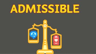 What Does ADMISSIBLE Means  Meanings And Definitions With Example in ENGLISH [upl. by Isej]