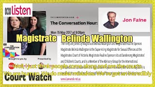 2017 Victorian Magistrate Belinda Wallington w Jon Faine ABC [upl. by Enilada862]