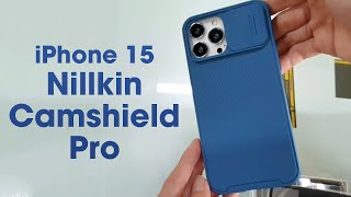 iPhone 15 Nillkin Camshield Pro Case First Look amp Hands On [upl. by Aineg]