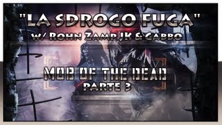 quotMOB OF THE DEADquot Zombies  La SDROGO Fuga  Parte 3 [upl. by Lund315]