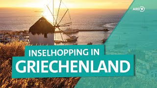 Griechenland – Inselhopping rund um Mykonos in der Ägäis  ARD Reisen [upl. by Anaeel]